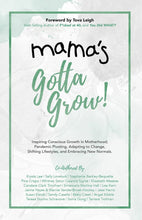 Cargar imagen en el visor de la galería, Mama&#39;s Gotta Grow
